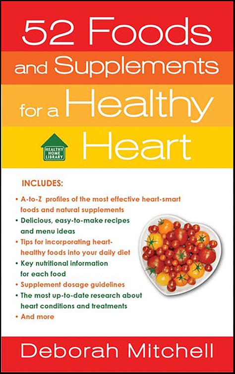 52 Foods and Supplements for a Healthy Heart, Healthy Home Library