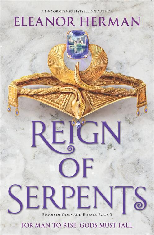 Reign of Serpents, Blood of Gods and Royals