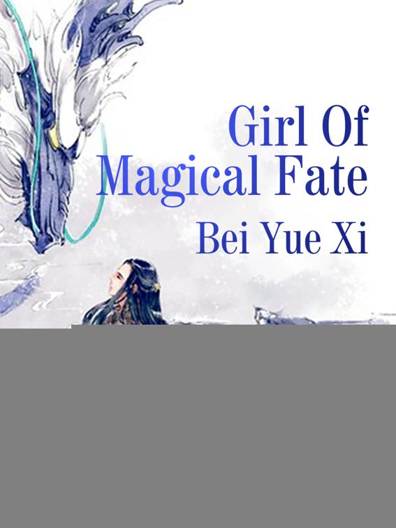 This image is the cover for the book Girl Of Magical Fate, Volume 3