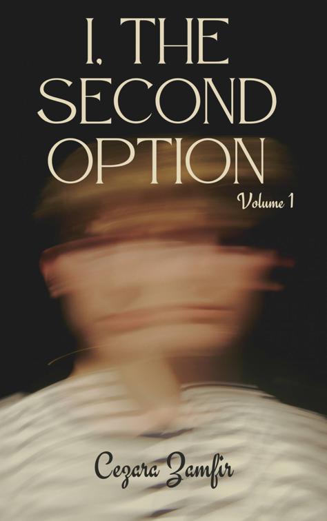I, The Second Option, I, The Second Option