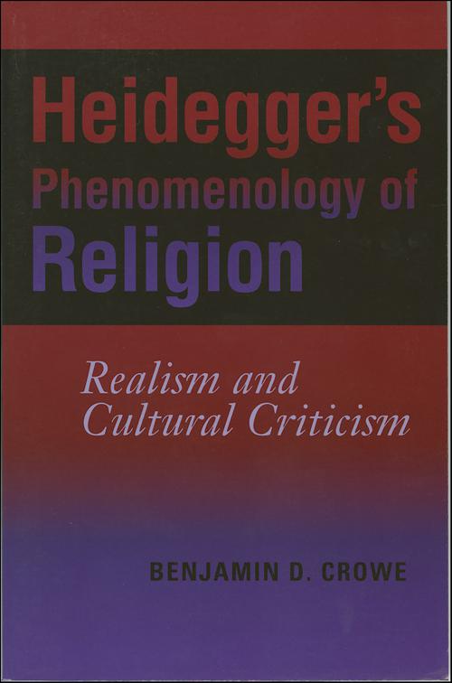 Heidegger&#x27;s Phenomenology of Religion, Philosophy of Religion