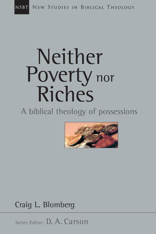 Neither Poverty nor Riches, New Studies in Biblical Theology