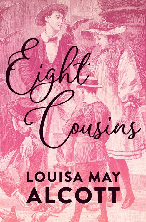 Eight Cousins, Eight Cousins