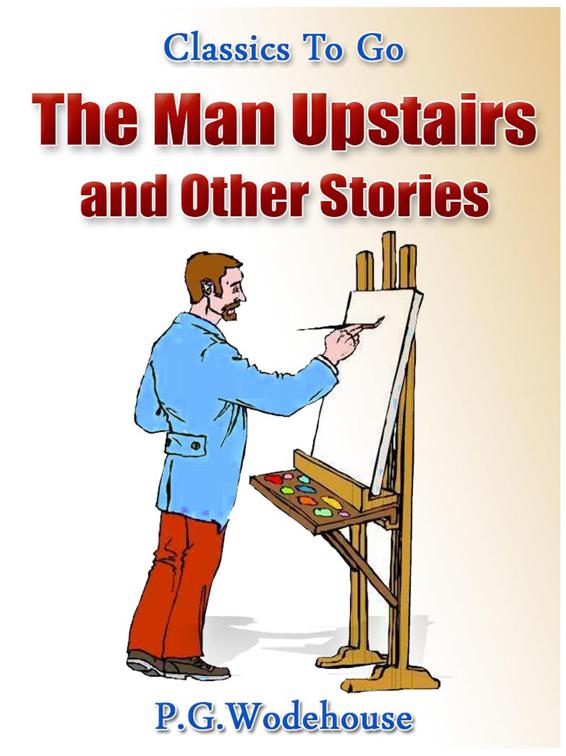 The Man Upstairs and Other Stories, Classics To Go