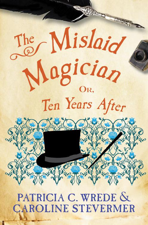 Mislaid Magician, The Cecelia and Kate Novels