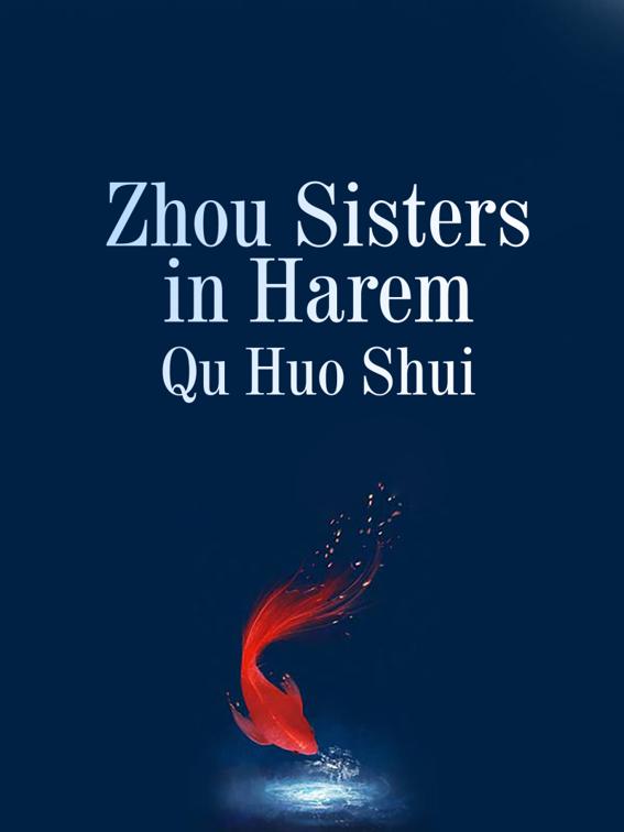 This image is the cover for the book Zhou Sisters in Harem, Volume 1