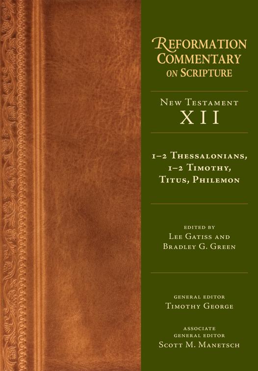 1-2 Thessalonians, 1-2 Timothy, Titus, Philemon, Reformation Commentary on Scripture