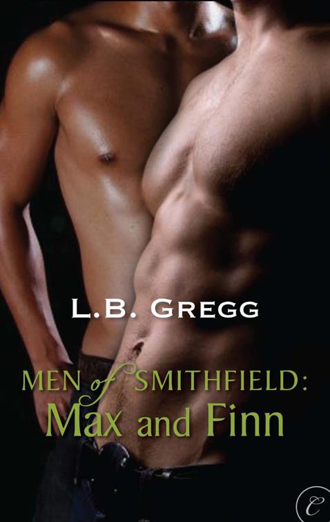 Max and Finn, Men of Smithfield