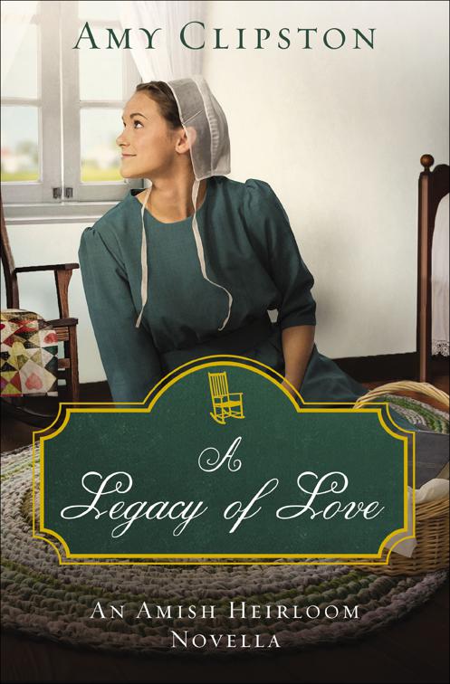 Legacy of Love, Amish Heirloom Novellas