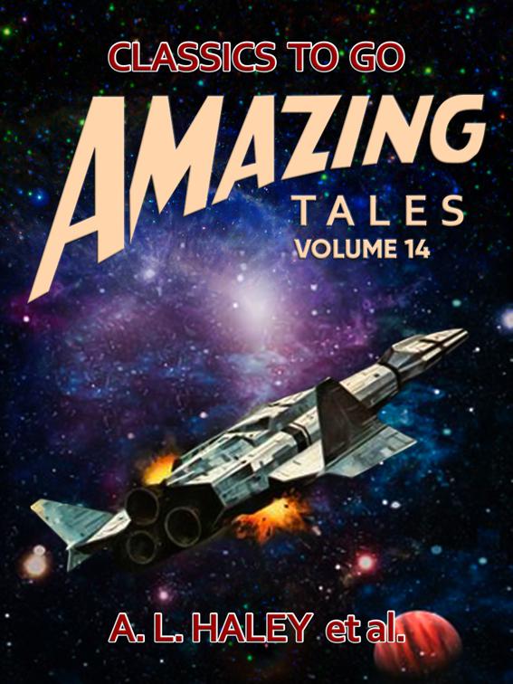 Amazing Tales Volume 14, Classics To Go