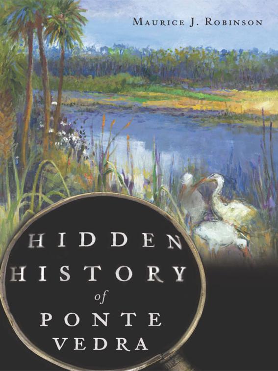Hidden History of Ponte Vedra, Hidden History