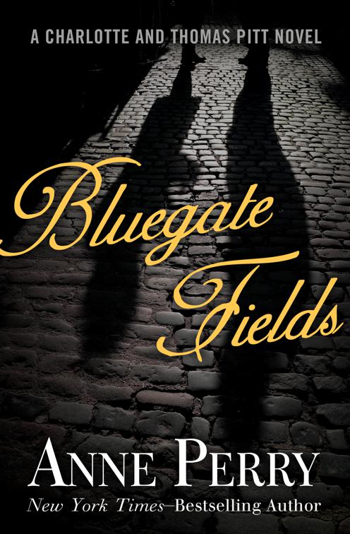 Bluegate Fields, The Charlotte and Thomas Pitt Novels