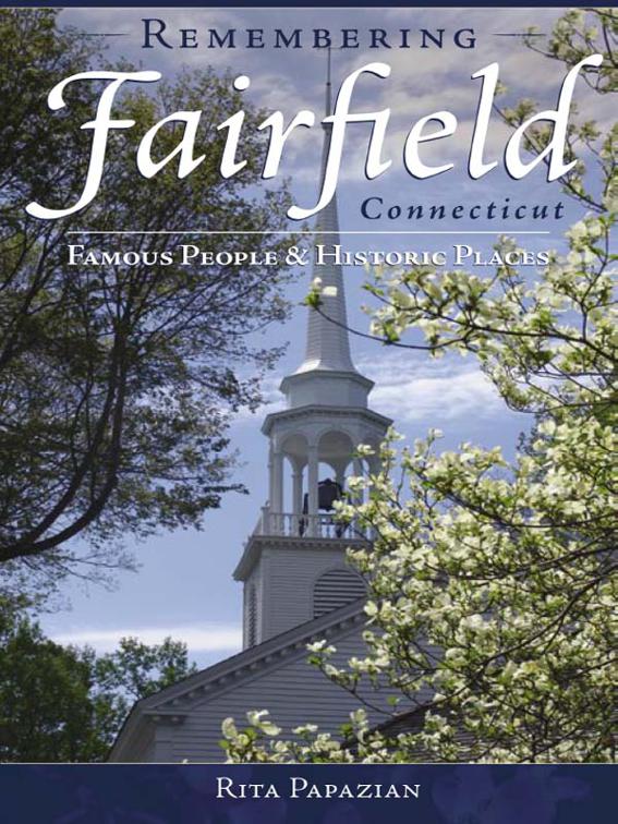 Remembering Fairfield, Connecticut, American Chronicles