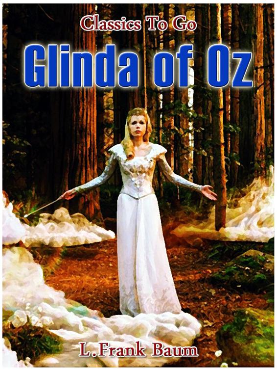 Glinda of Oz, Classics To Go