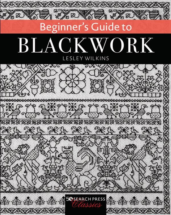 Beginner&#x27;s Guide to Blackwork, Search Press Classics