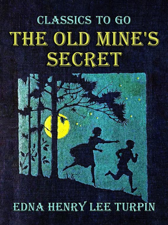 The Old Mine&#x27;s Secret, Classics To Go