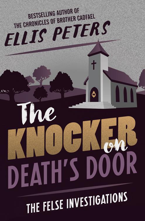 Knocker on Death&#x27;s Door, The Felse Investigations