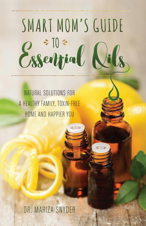 Smart Mom&#x27;s Guide to Essential Oils