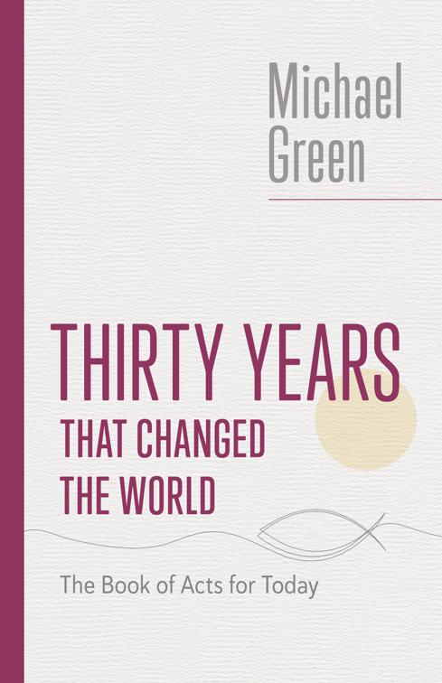 Thirty Years That Changed the World, The Eerdmans Michael Green Collection (EMGC)