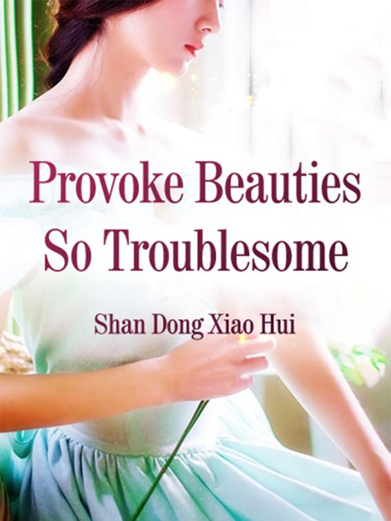 This image is the cover for the book Provoke Beauties, So Troublesome, Volume 1