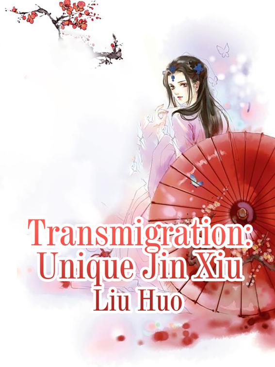 Transmigration: Unique Jin Xiu, Volume 1