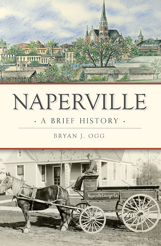 This image is the cover for the book Naperville, Brief History