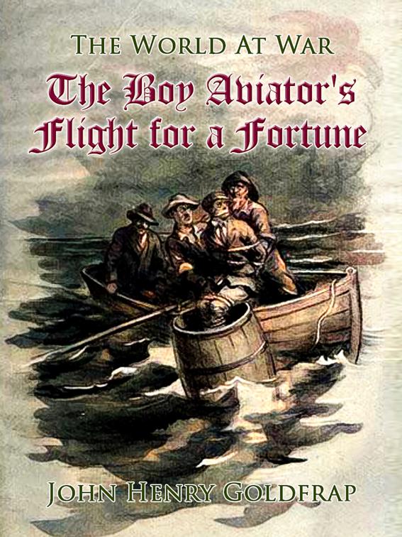 The Boy Aviator&#x27;s Flight for a Fortune, Classics To Go