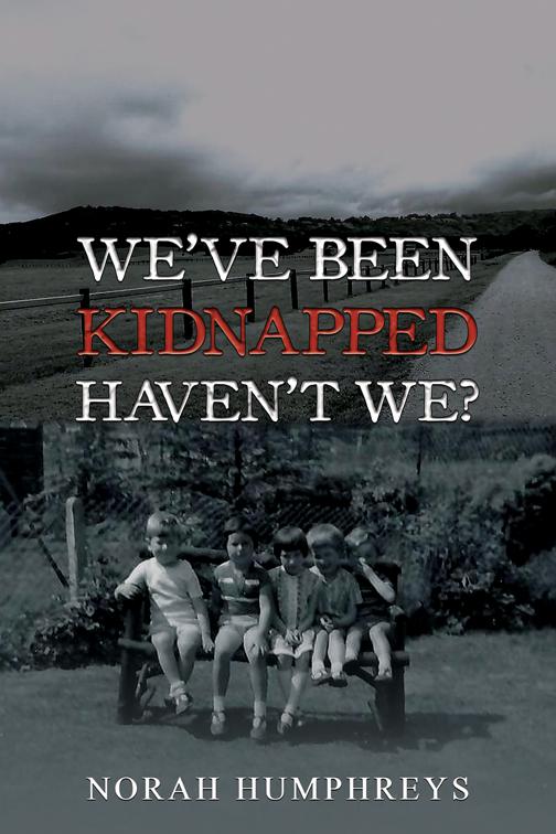 We&#x27;ve Been Kidnapped – Haven&#x27;t We?