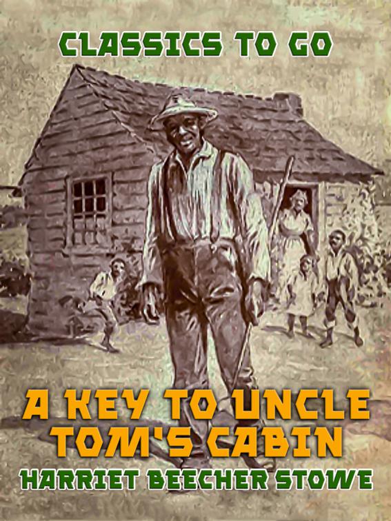 A Key to Uncle Tom&#x27;s Cabin, Classics To Go