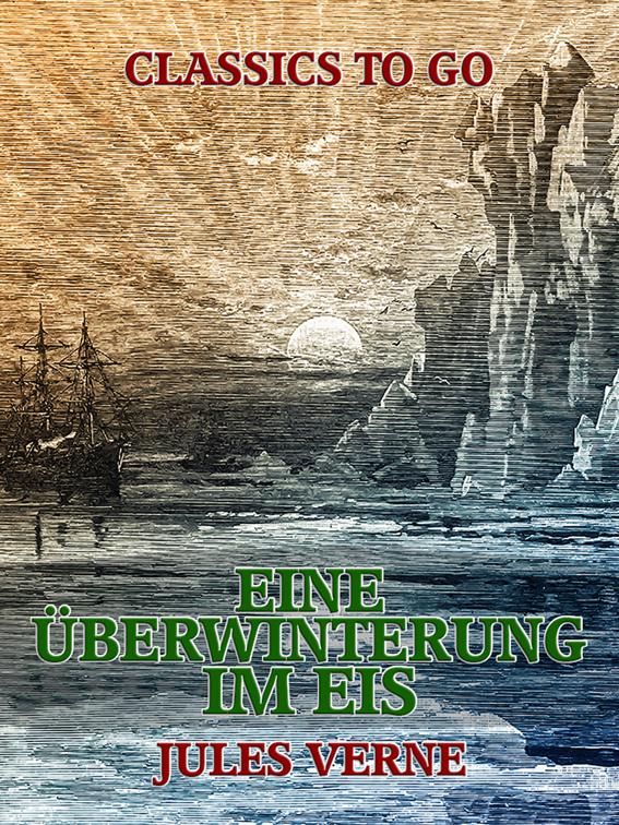 Eine Überwinterung im Eis, Classics To Go