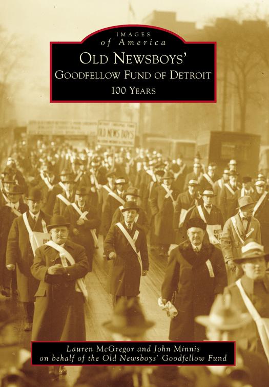 Old Newsboys&#x27; Goodfellow Fund of Detroit, Images of America