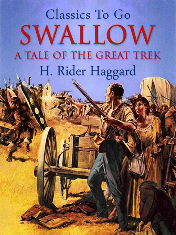 Swallow: a tale of the great trek, Classics To Go