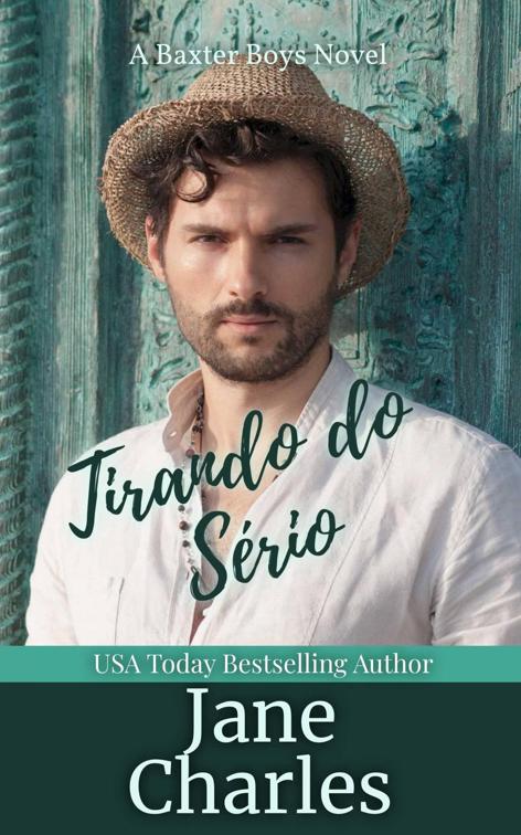 Tirando do Sério, (Meninos Baxter ~ Desordenado #3)