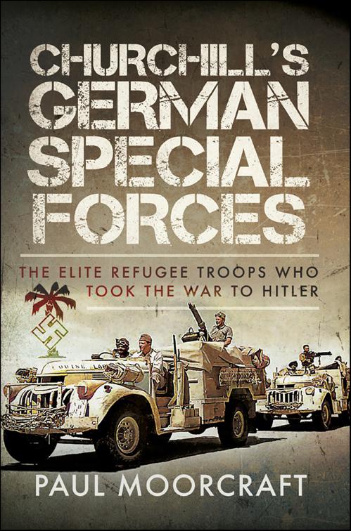 Churchill&#x27;s German Special Forces