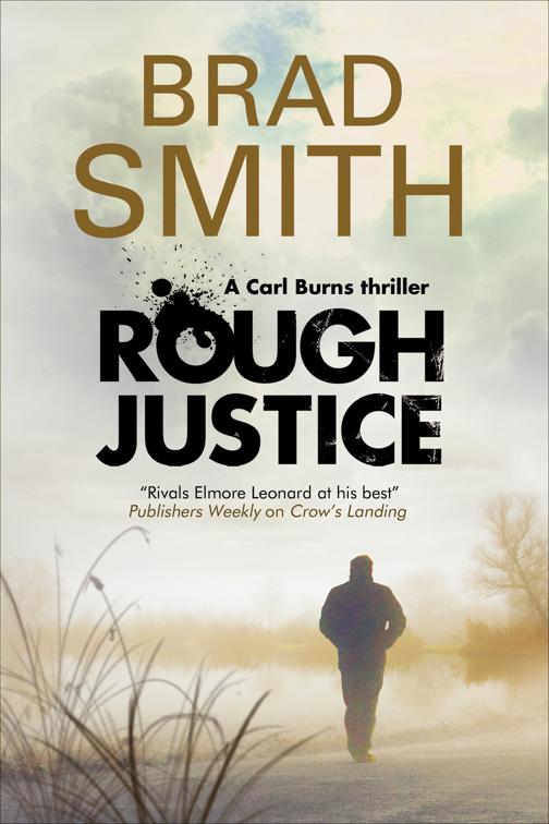 Rough Justice, The Carl Burns Thrillers