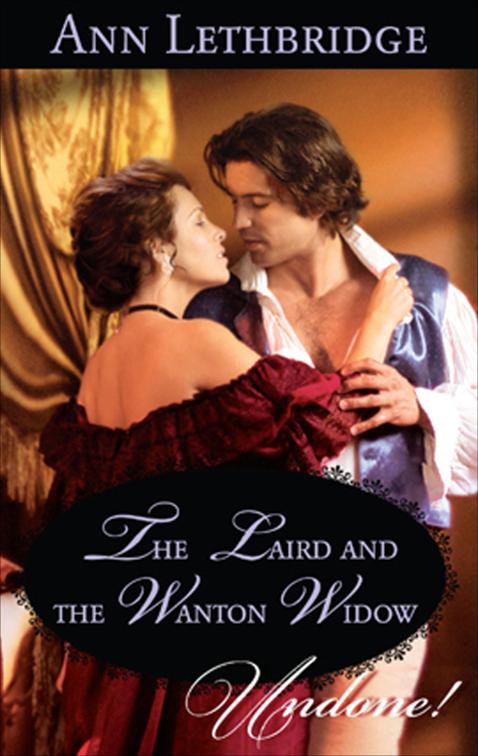 Laird and the Wanton Widow, Undone!