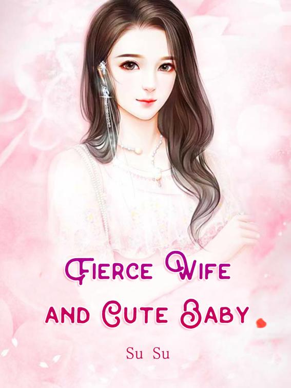 Fierce Wife and Cute Baby, Volume 4
