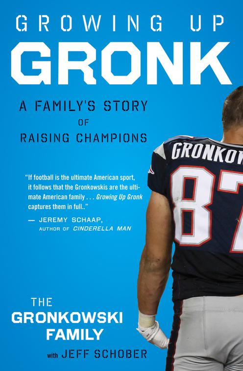 Growing Up Gronk