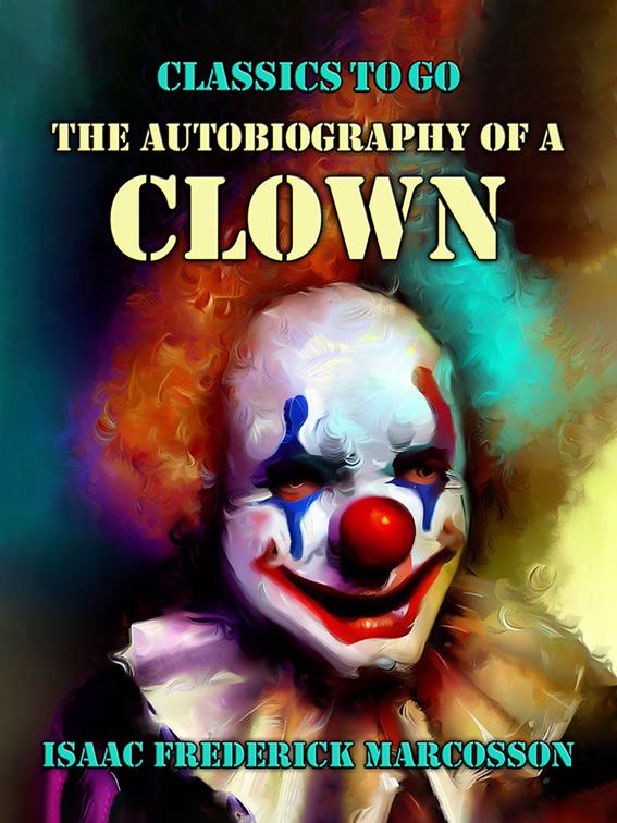 The Autobiography Of A Clown, Classics To Go
