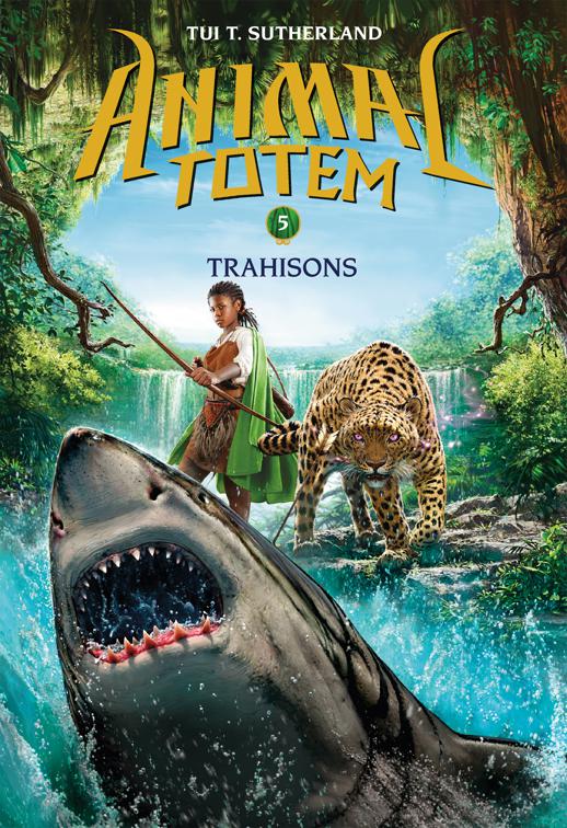 Animal totem : N° 5 - Trahisons, Animal totem