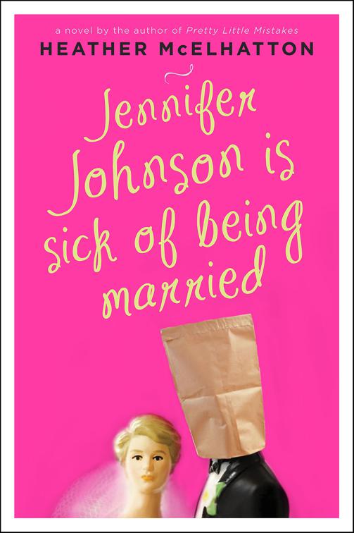 Jennifer Johnson Is Sick of Being Married, Jennifer Johnson Novels