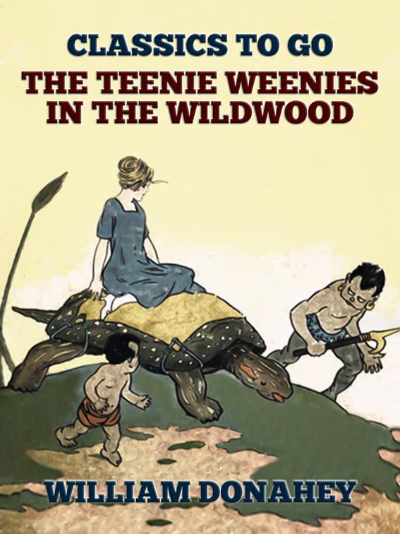 The Teenie Weenies In The Wildwood, Classics To Go