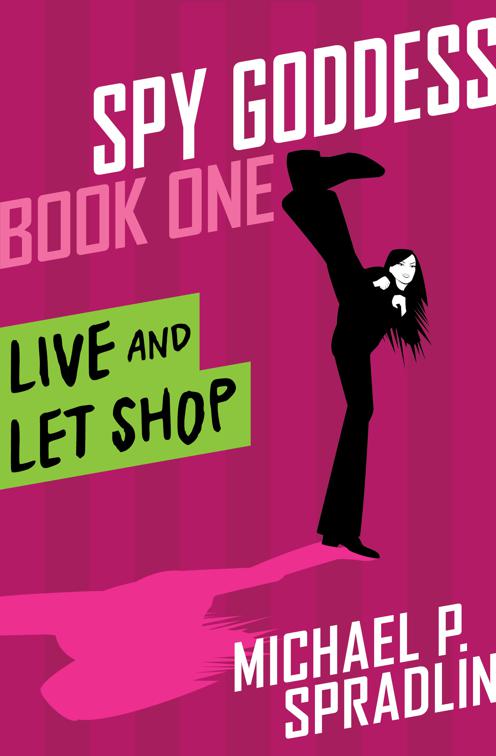 Live and Let Shop, Spy Goddess