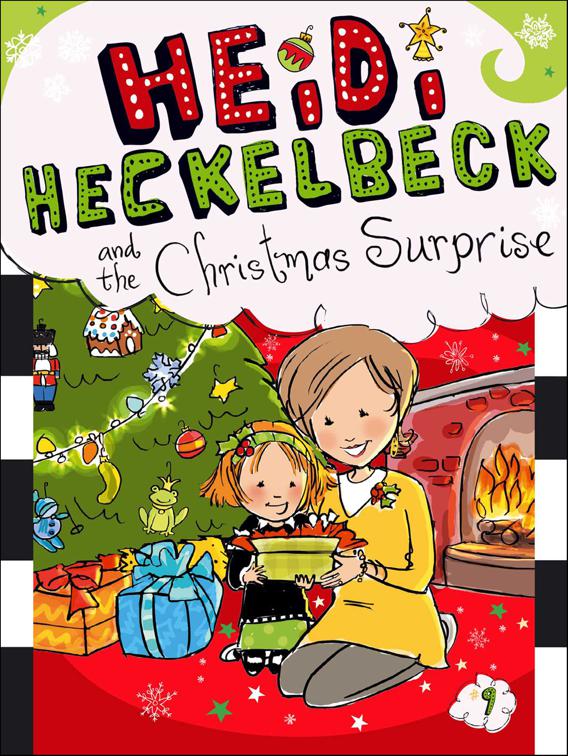 Heidi Heckelbeck and the Christmas Surprise, Heidi Heckelbeck
