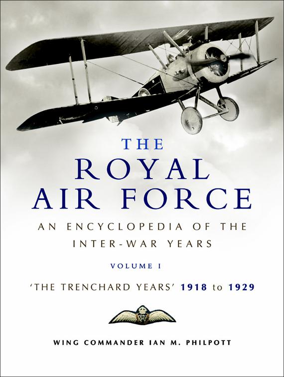 Royal Air Force: The Trenchard Years, 1918–1929, The Encyclopedia of the Inter-War Years