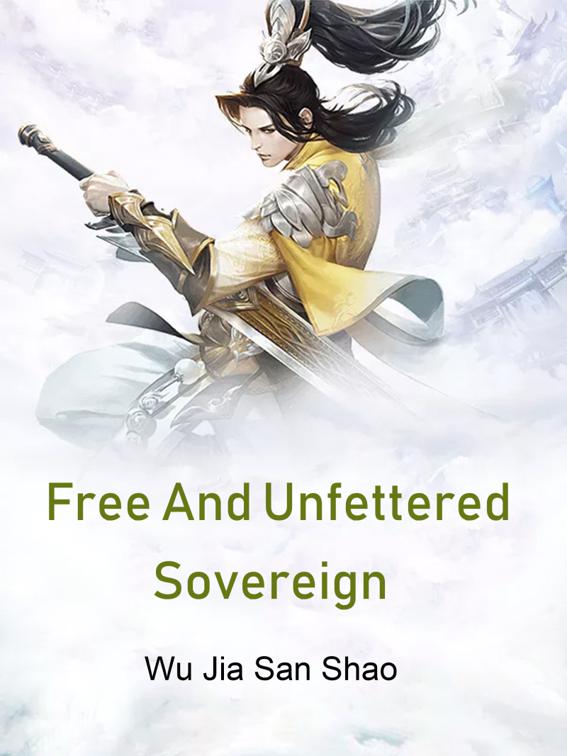This image is the cover for the book Free And Unfettered Sovereign, Volume 4