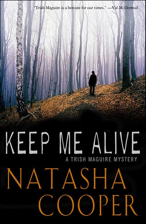Keep Me Alive, Trish Maguire Mysteries