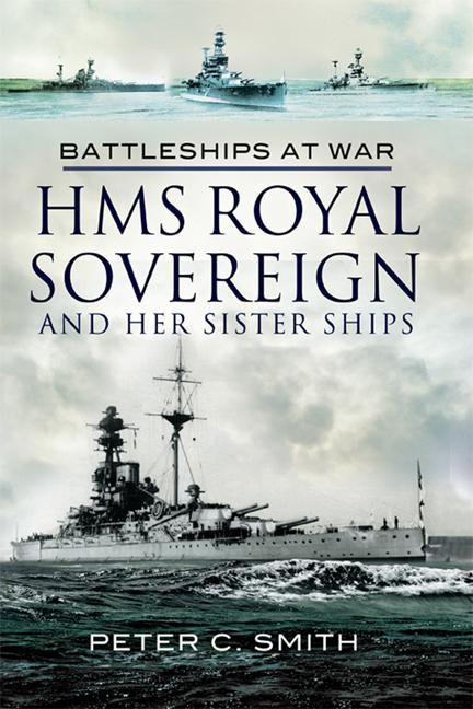 HMS Royal Sovereign and Her Sister Ships, Battleships at War
