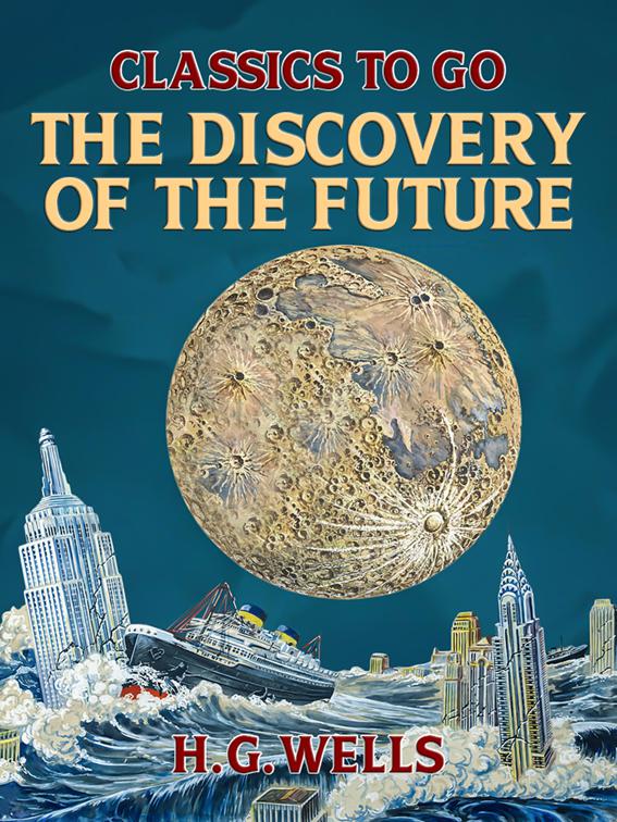 The Discovery of the Future, Classics To Go