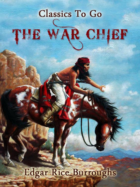 The War Chief, Classics To Go